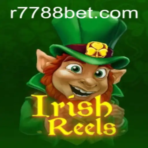 Descubra o Fascinante Mundo de IrishReels com 7788bet
